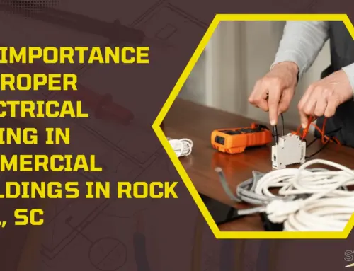 The Importance of Proper Electrical Wiring in Commercial Buildings in Rock Hill, SC