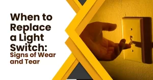 when to replace lightswitch